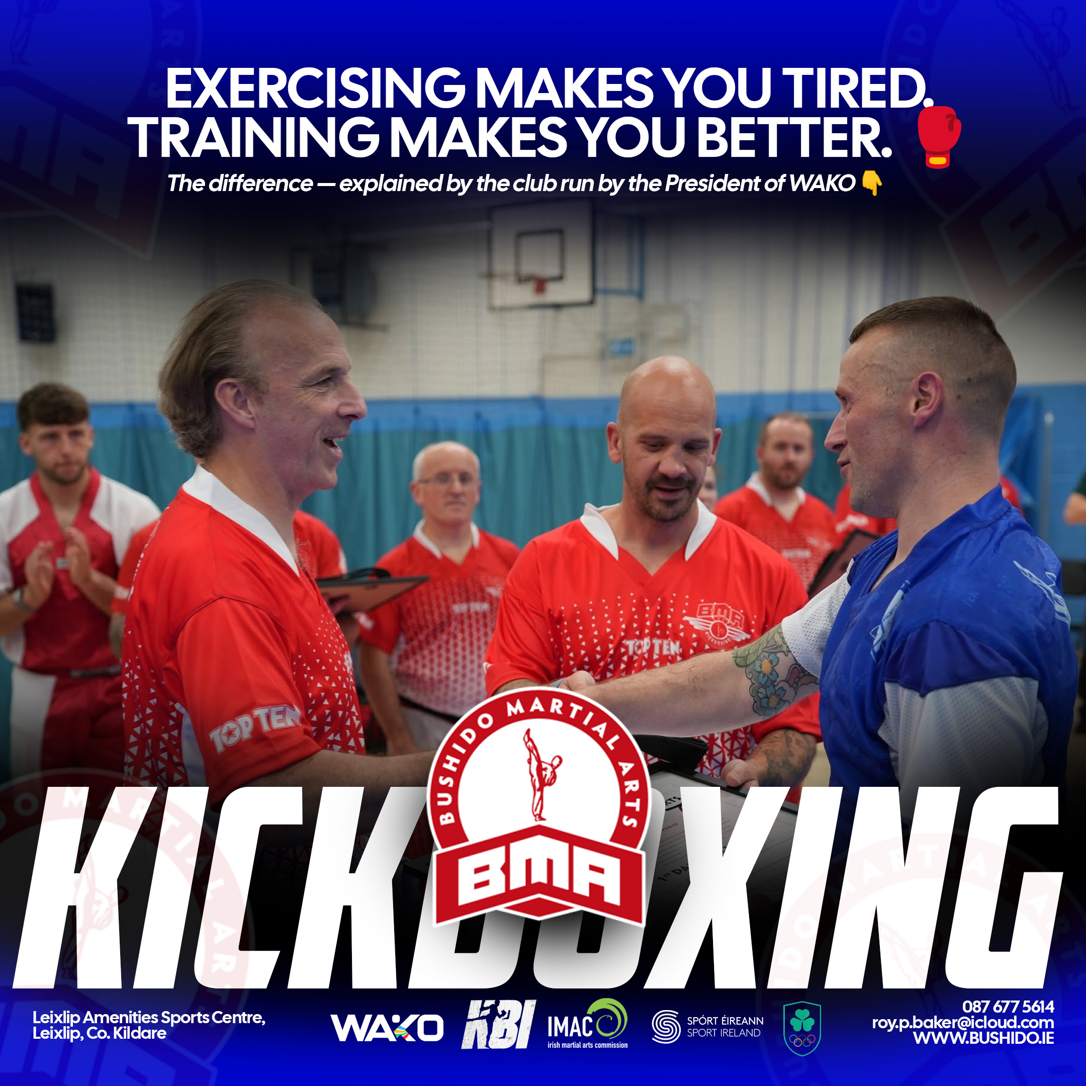 Bushido adult kickboxing artwork: exercising makes you tired, training makes you better