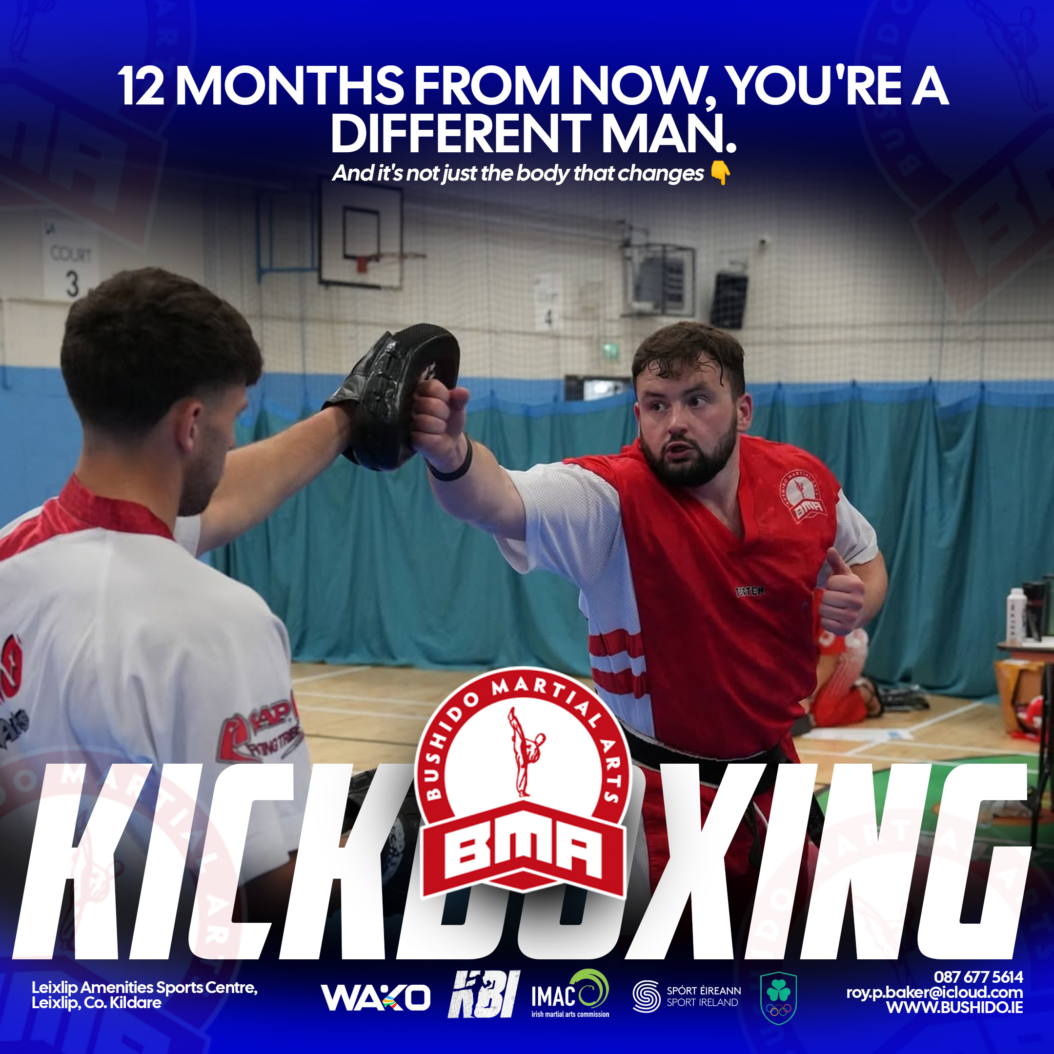 Bushido adult kickboxing artwork: 12 months from now, you're a different man